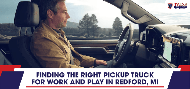 Finding the Right Pickup Truck for Work and Play in Redford, MI