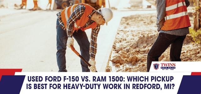 Used Ford F-150 vs. Ram 1500: Which Pickup is Best for Heavy-Duty Work in Redford, MI