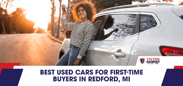 Best Used Cars for First-Time Buyers in Redford, MI